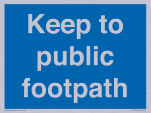 Keep to public footpath